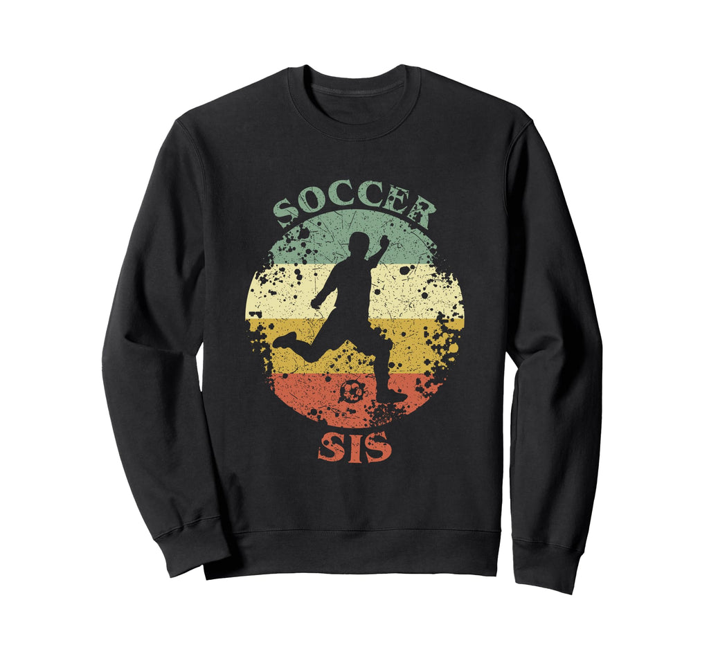 Soccer Sis Distressed Sister Sweatshirt - Novelty Apparel for Adults - T-Shirt, Sweatshirt, Hoodie