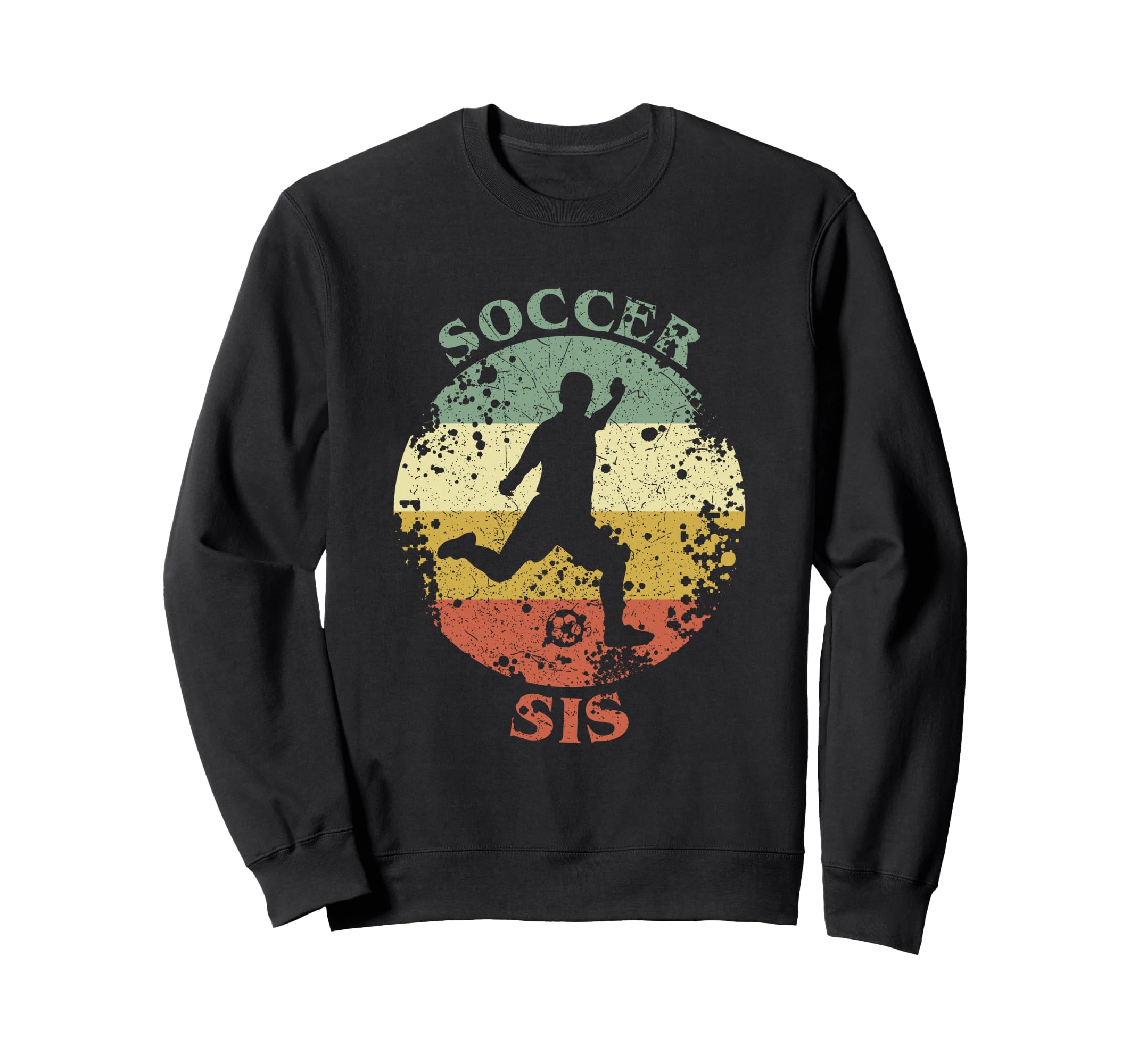 Soccer Sis Distressed Sister Sweatshirt - Novelty Apparel for Adults - T-Shirt, Sweatshirt, Hoodie