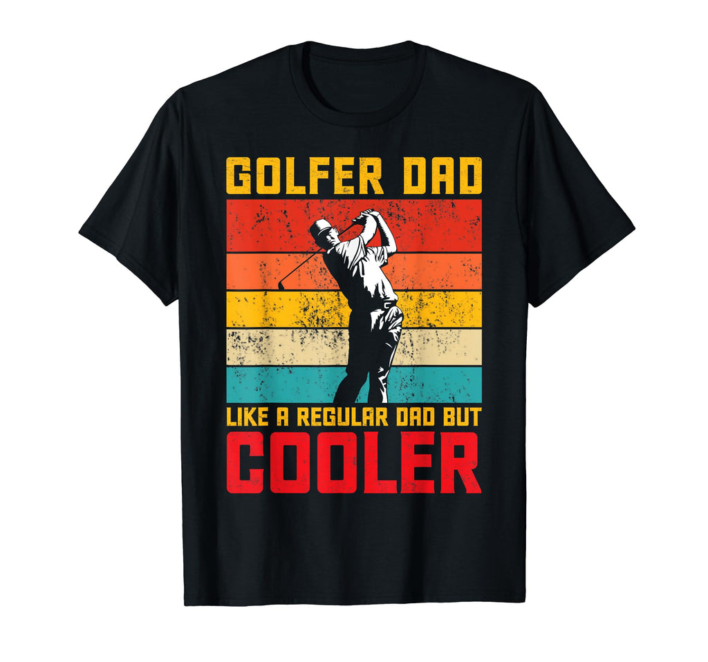 Golf Dad Cooler Fathers Day Golfer Daddy T-Shirt - Unique Graphic Unisex - T-Shirt, Sweatshirt, Hoodie