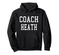 Coach Heath Custom Football Soccer Hoodie - Novelty Apparel Unisex - T-Shirt, Sweatshirt, Hoodie