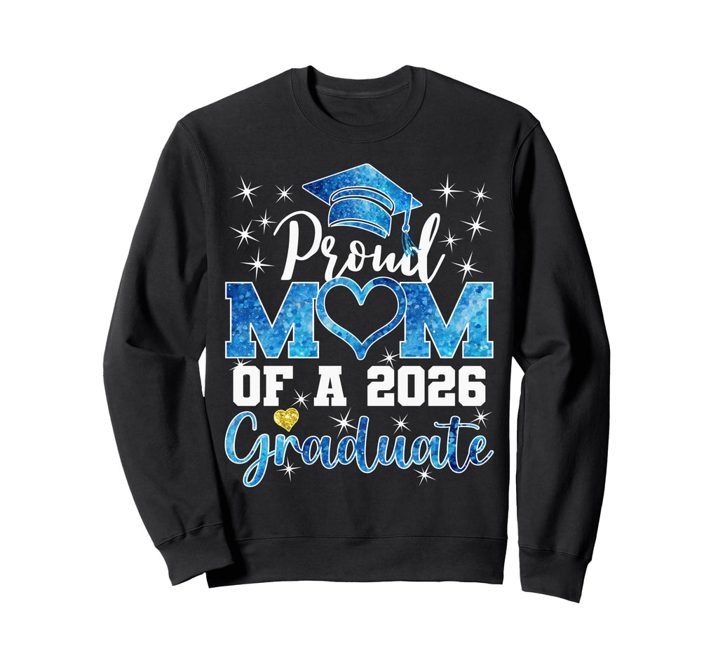 Super Proud Mom 2026 Graduate Senior Sweatshirt - Custom Art Print Unisex - T-Shirt, Sweatshirt, Hoodie