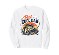 Reel Dad Funny Fathers Day Sweatshirt - Aesthetic Graphic Men Women - T-Shirt, Sweatshirt, Hoodie