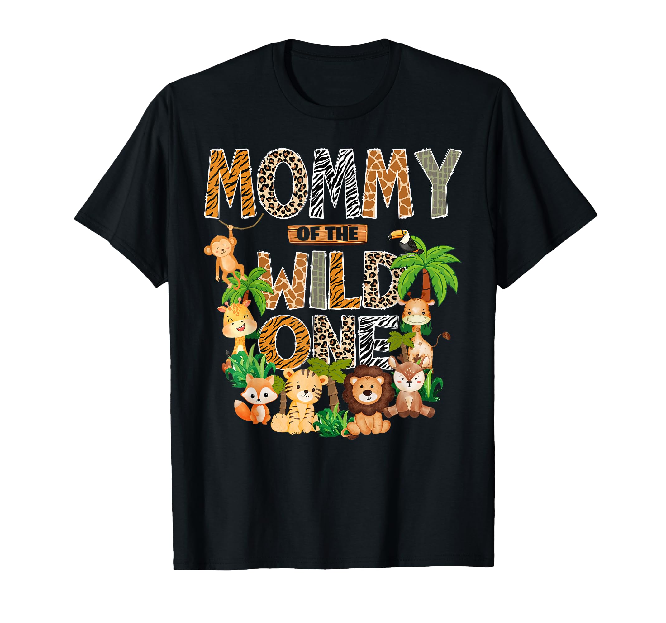Mommy Wild One Safari Jungle 1St T-Shirt - Streetwear Style Men Women - T-Shirt, Sweatshirt, Hoodie