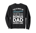 Bonus Dad Step Parent Family Sweatshirt - Unique Graphic for Adults - T-Shirt, Sweatshirt, Hoodie
