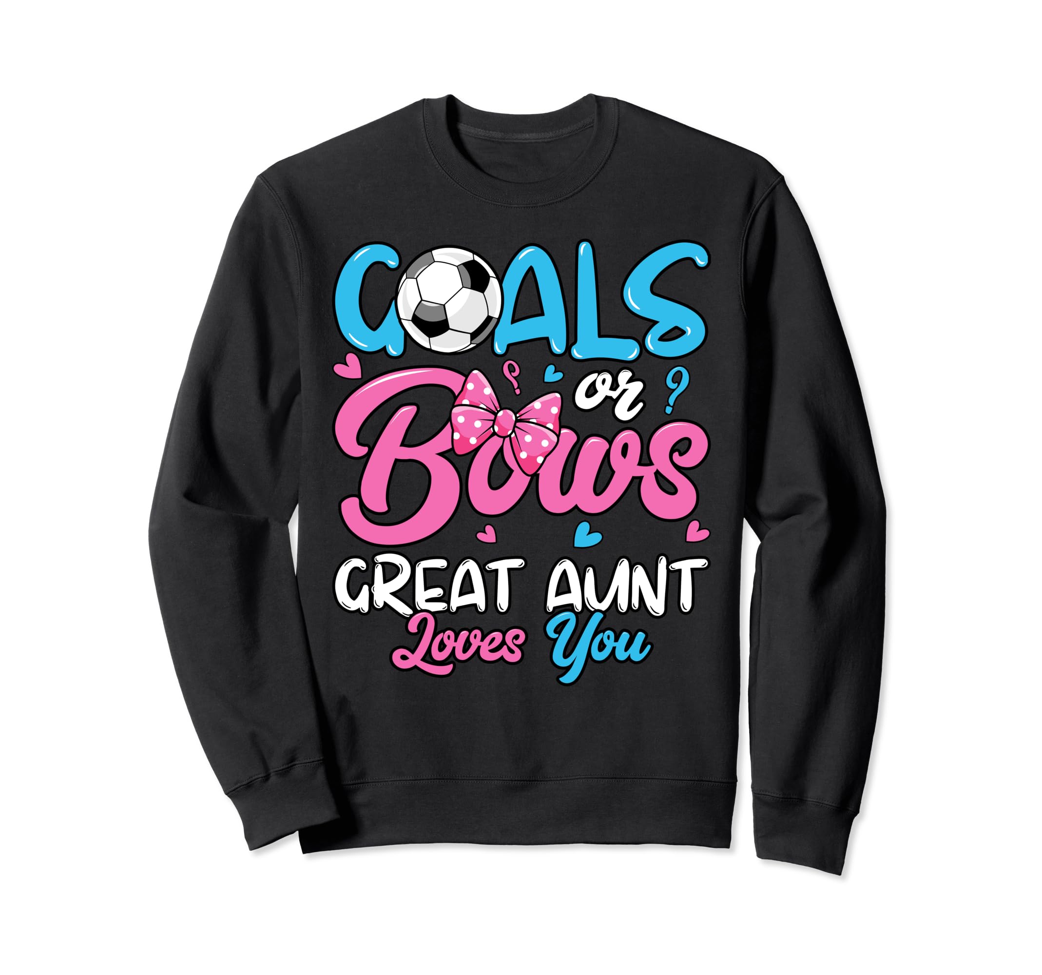 Gender Reveal Goals Or Bows Sweatshirt - Fun Novelty Design for Adults - T-Shirt, Sweatshirt, Hoodie