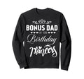 Bonus Dad Birthday Princess Matching Sweatshirt - Aesthetic Graphic Unisex - T-Shirt, Sweatshirt, Hoodie