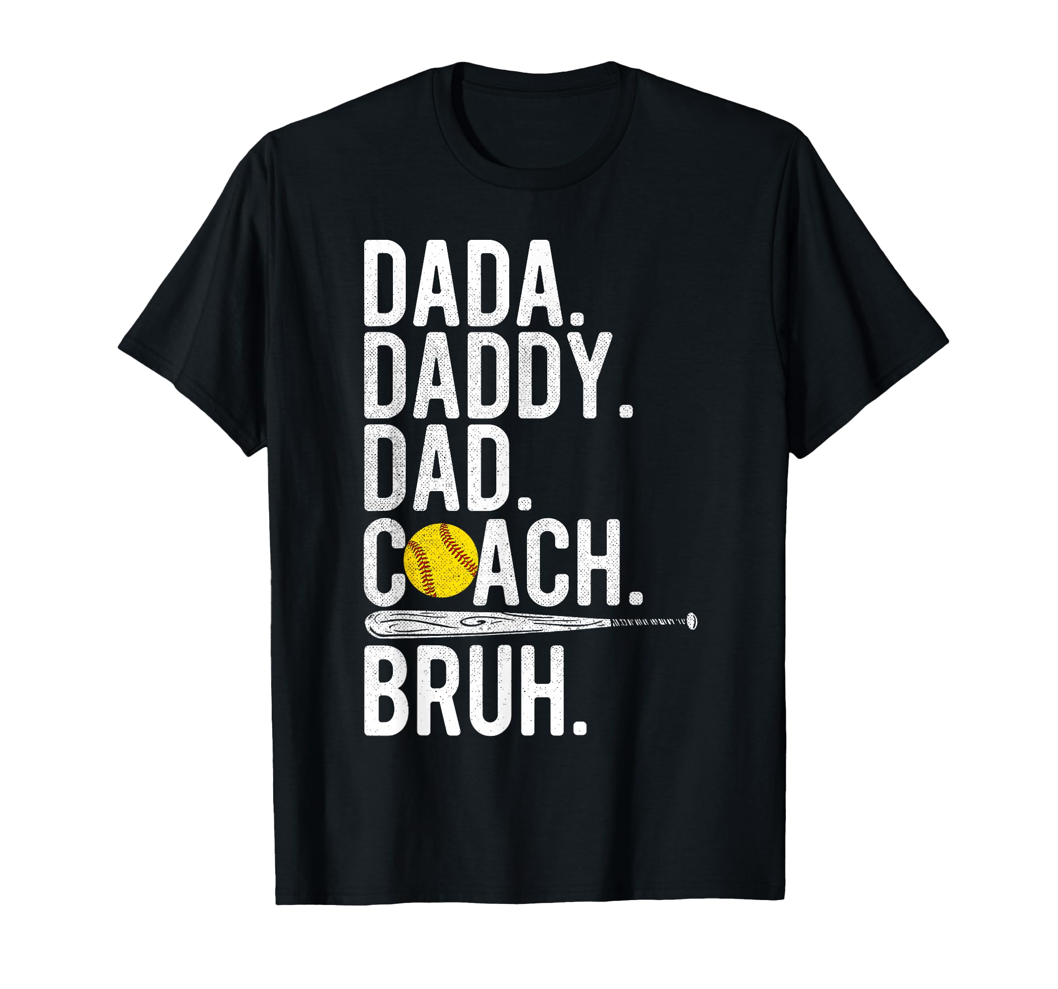 Dada Daddy Dad Bruh Softball Coach T-Shirt - Fun Novelty Design for Adults - T-Shirt, Sweatshirt, Hoodie