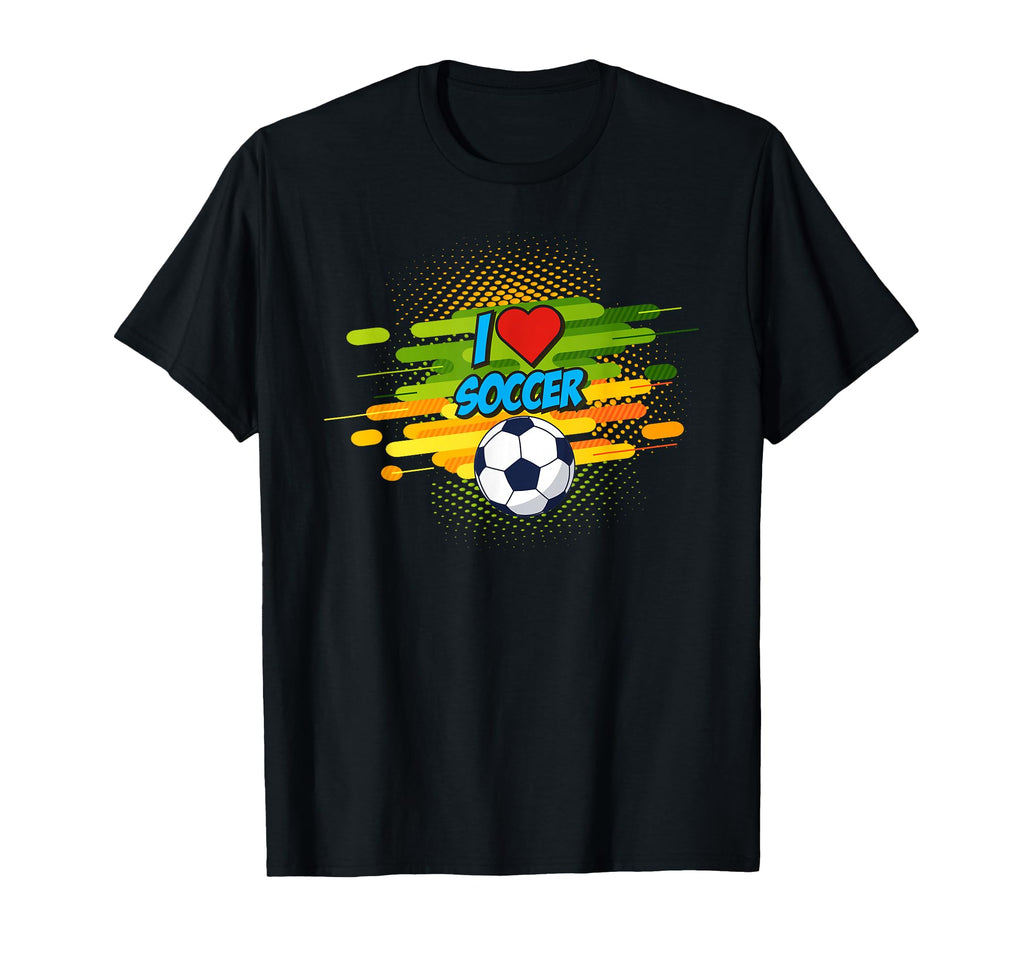 Funny Football I Love Soccer Team Sport T-Shirt - Trendy Graphic for Adults - T-Shirt, Sweatshirt, Hoodie