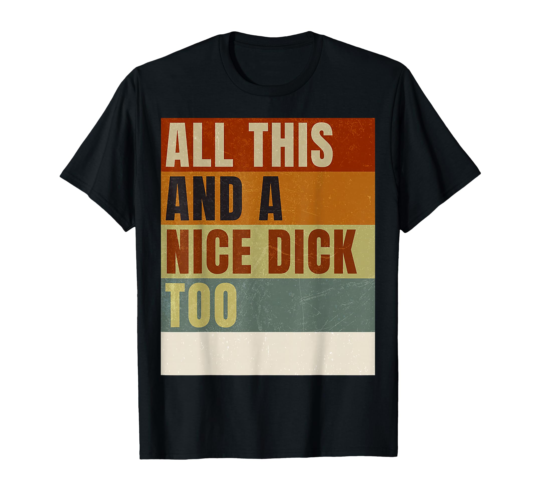 Offensive Offensive All This And Nice T-Shirt - Custom Art Print Unisex - T-Shirt, Sweatshirt, Hoodie
