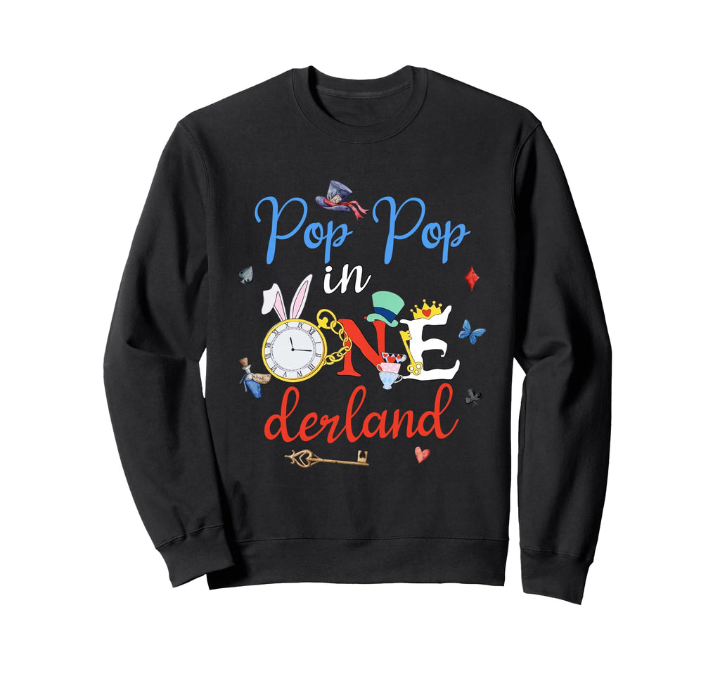 Pop Pop Onederland First Birthday Sweatshirt - Novelty Apparel Men Women - T-Shirt, Sweatshirt, Hoodie
