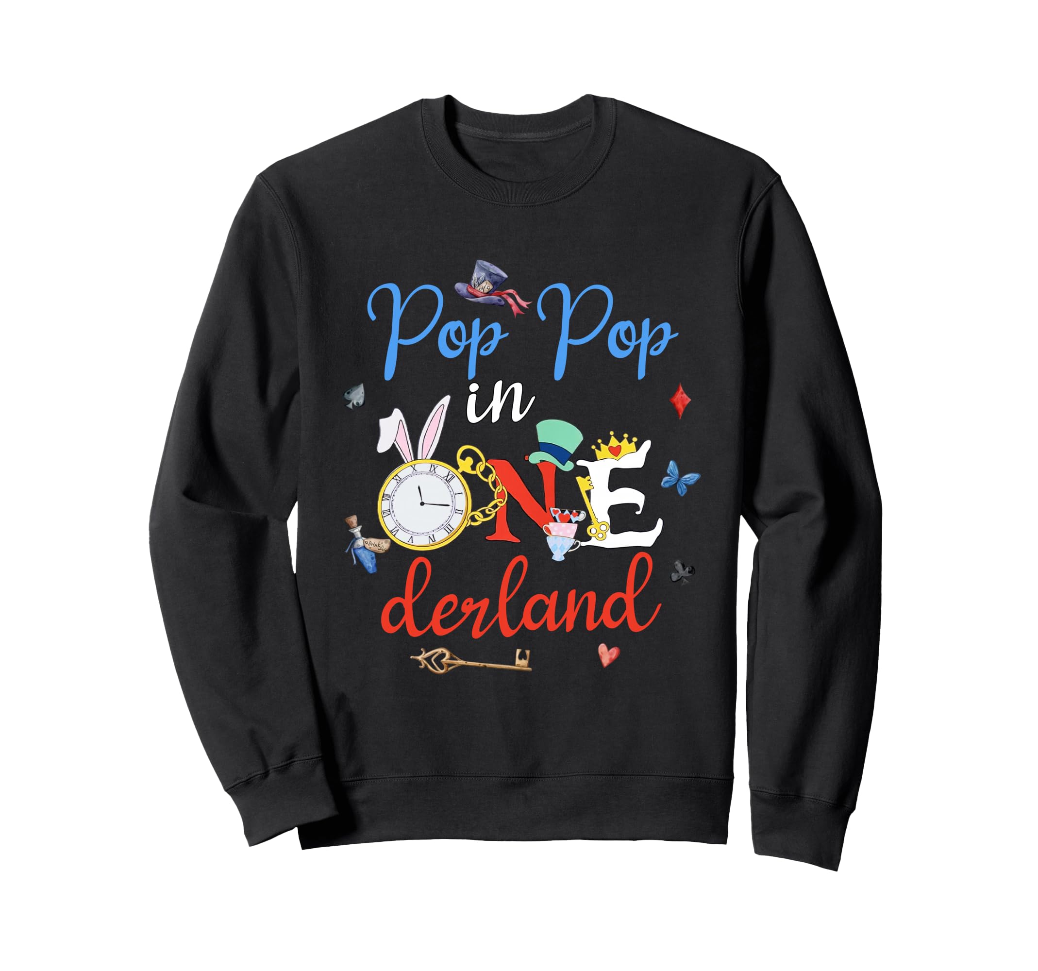 Pop Pop Onederland First Birthday Sweatshirt - Novelty Apparel Men Women - T-Shirt, Sweatshirt, Hoodie