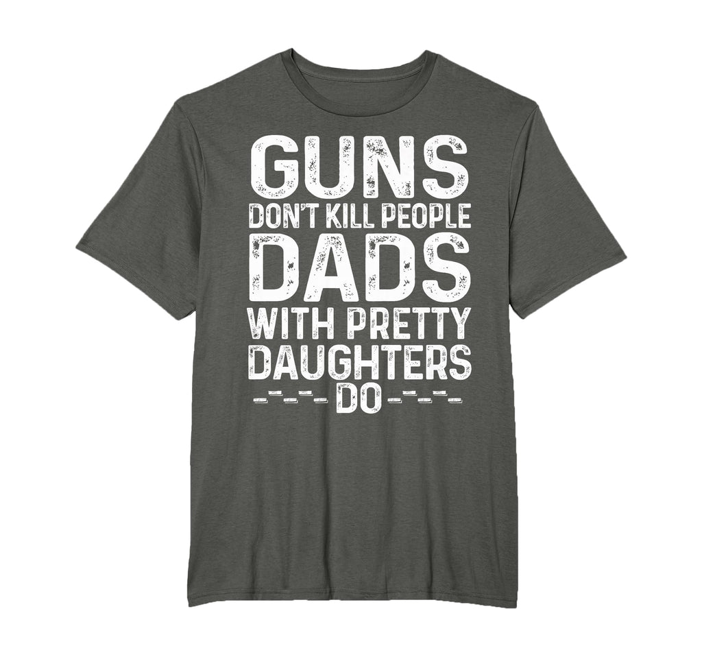 Guns Dont Kill People Dads T-Shirt - Casual Everyday Wear for Adults - T-Shirt, Sweatshirt, Hoodie