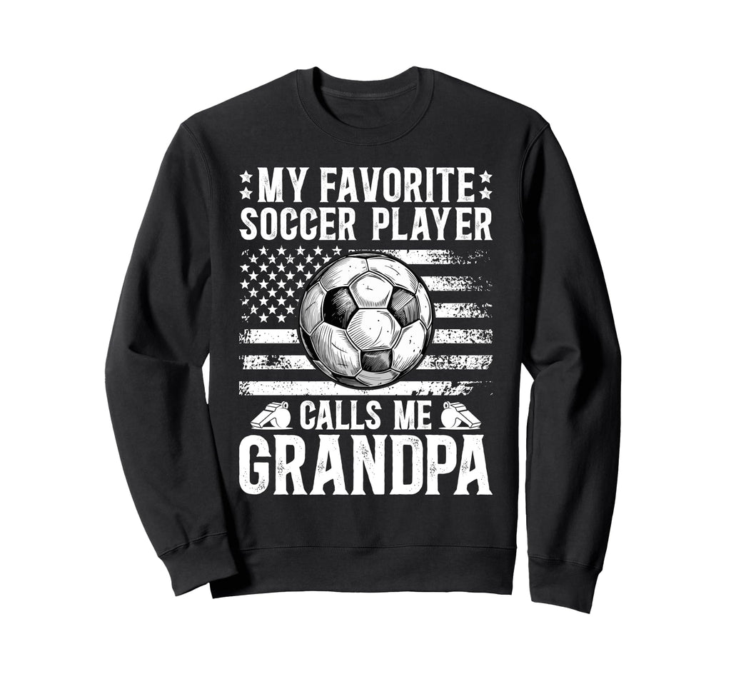 Proud Soccer Grandpa Soccer Player Sweatshirt - Unique Graphic for Adults - T-Shirt, Sweatshirt, Hoodie