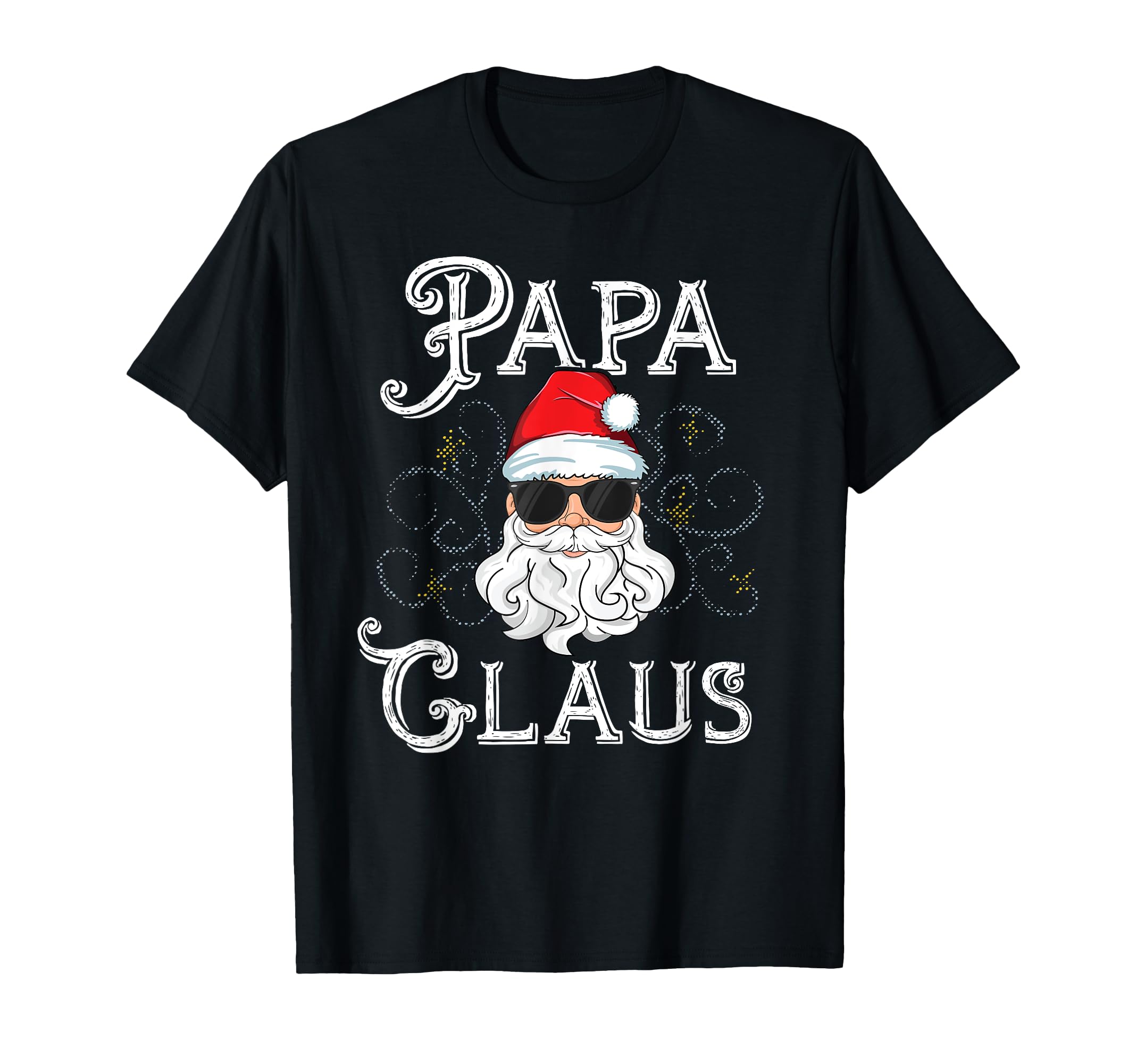 Papa Claus Matching Family Outfit T-Shirt - Streetwear Style Men Women - T-Shirt, Sweatshirt, Hoodie