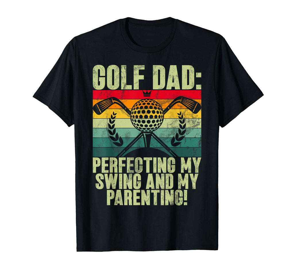 Perfecting My Swing And My Parenting T-Shirt - Novelty Apparel for Adults - T-Shirt, Sweatshirt, Hoodie