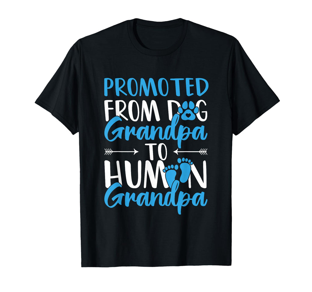 Promoted From Dog Grandpa To Human T-Shirt - Novelty Apparel for Adults - T-Shirt, Sweatshirt, Hoodie