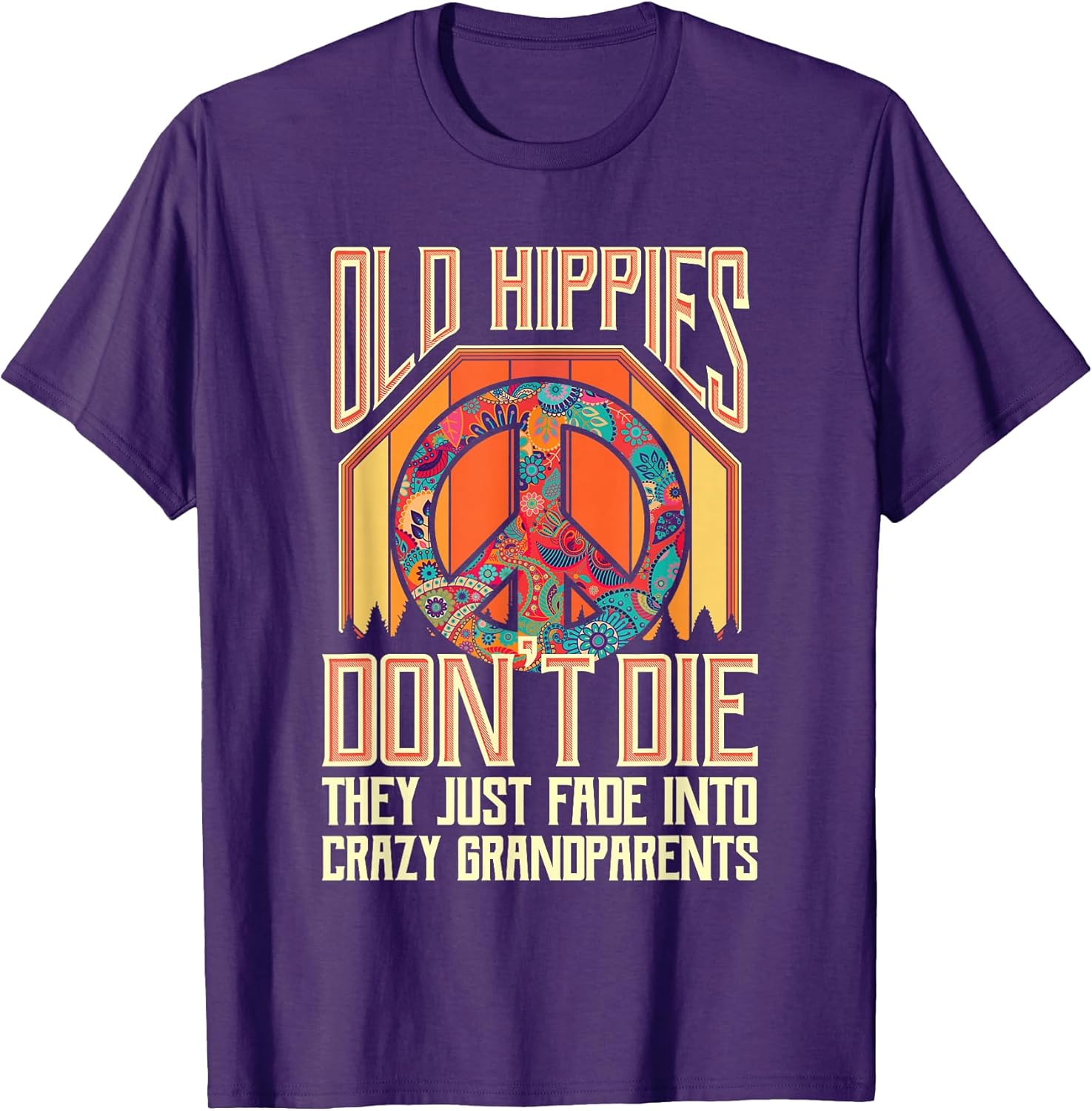 Old Hippies Don T Die They Just Fade Into Crazy - Adult & Kids T-Shirts, Sweatshirts & Hoodies apparel design preview 1