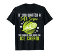 You Should Have Gone Ice Cream Tennis Player T-Shirt - Graphic Print Unisex - T-Shirt, Sweatshirt, Hoodie