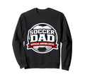 Soccer Dad Umpire Critic Funny Sweatshirt - Aesthetic Graphic Men Women - T-Shirt, Sweatshirt, Hoodie