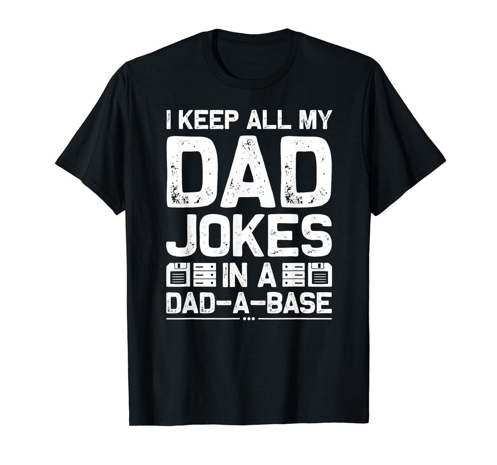 I Keep All My Dad Jokes Dad Base T-Shirt - Minimalist Print for Adults - T-Shirt, Sweatshirt, Hoodie