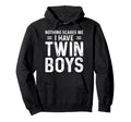 I Have Twin Twin Dad Twins Twin Hoodie - Aesthetic Graphic for Adults - T-Shirt, Sweatshirt, Hoodie