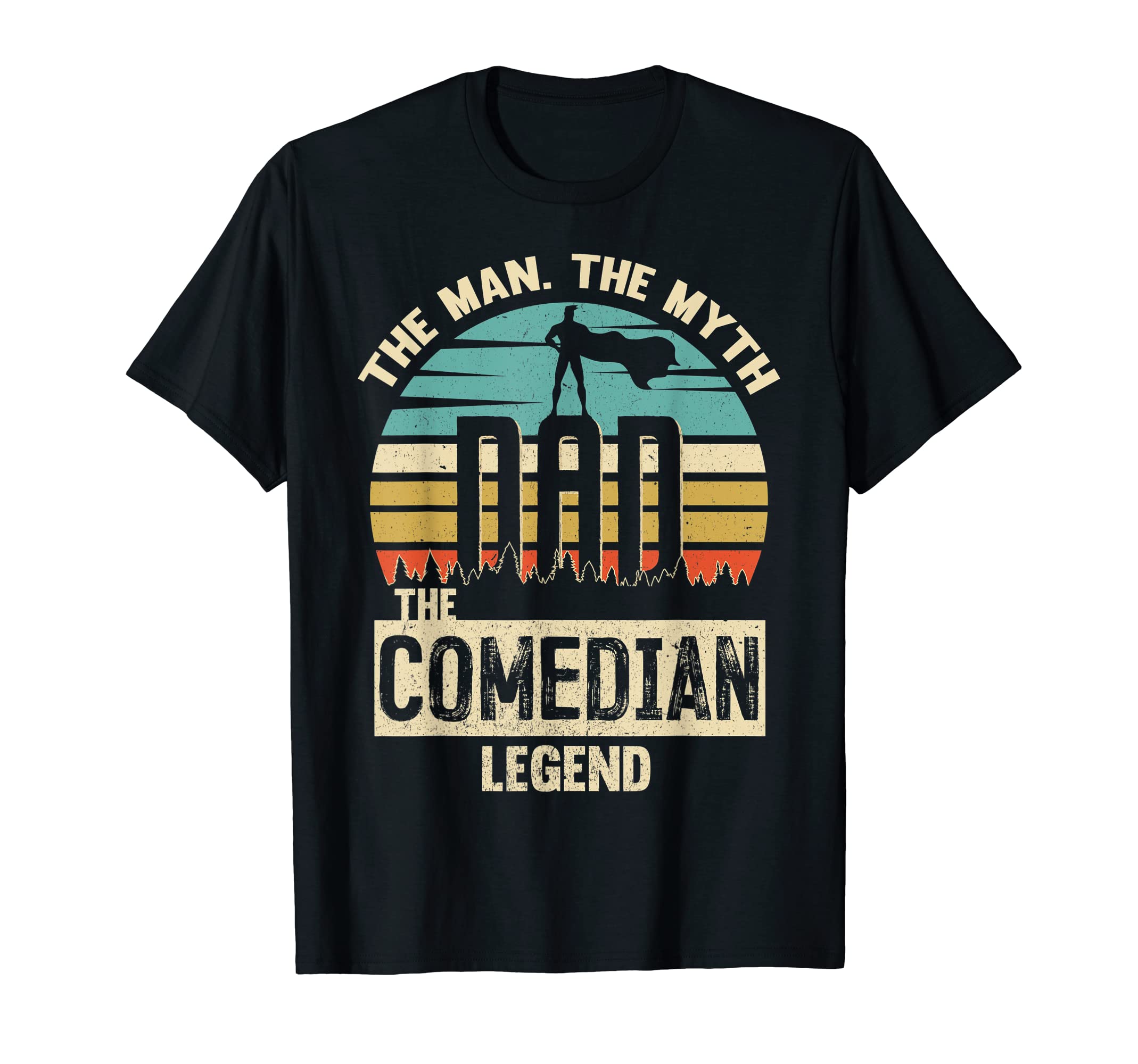 Mens Myth Legend Dad Comedian T-Shirt - Casual Everyday Wear Unisex - T-Shirt, Sweatshirt, Hoodie