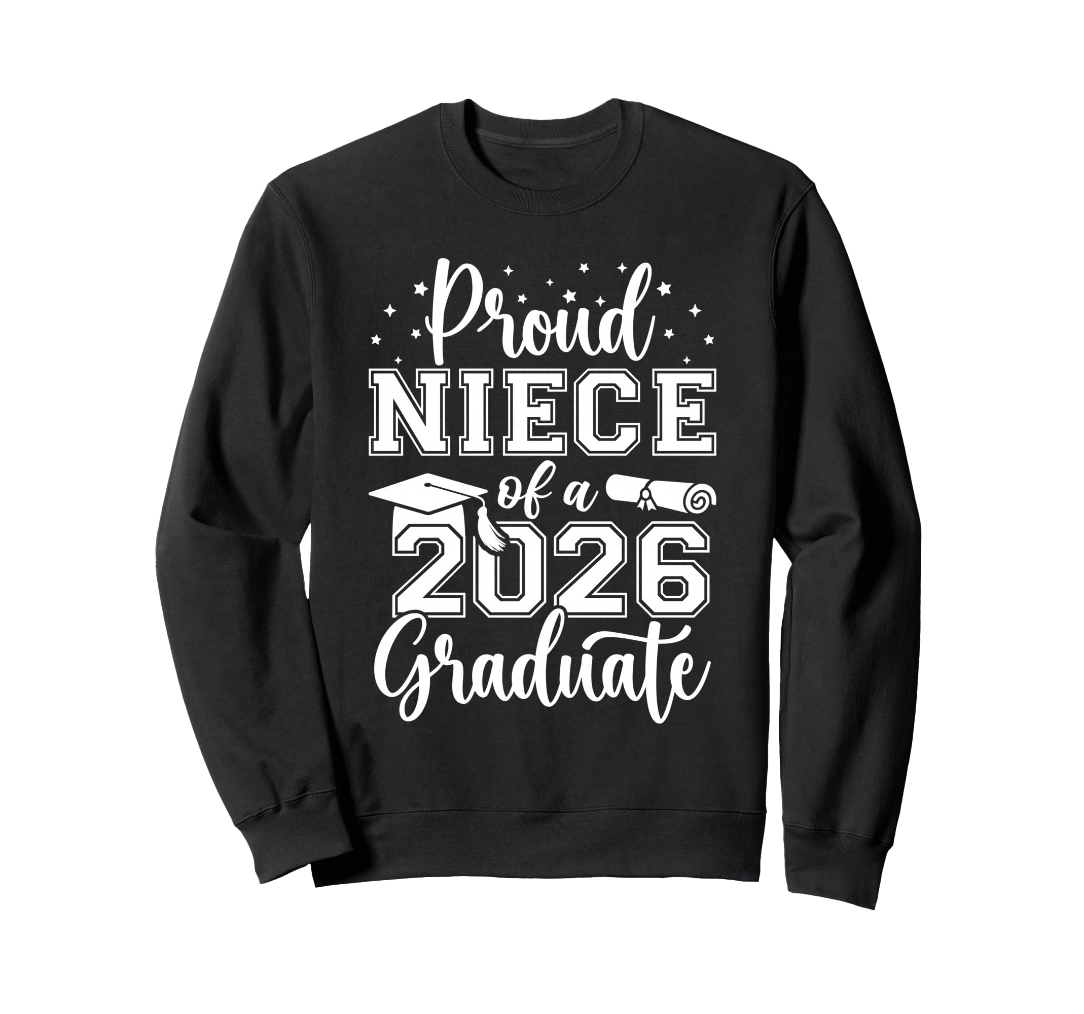 Proud Niece Class 2026 Graduate Senior Sweatshirt - Novelty Apparel Unisex - T-Shirt, Sweatshirt, Hoodie
