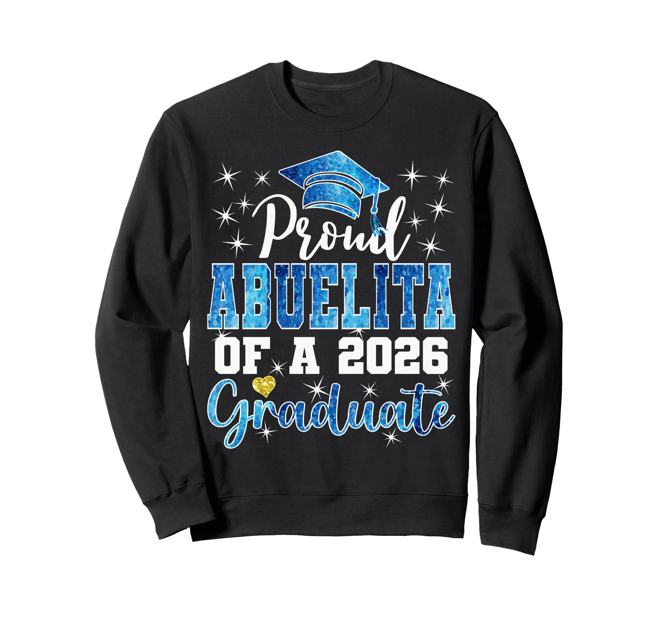 Super Proud Abuelita 2026 Graduate Sweatshirt - Trendy Graphic Unisex - T-Shirt, Sweatshirt, Hoodie