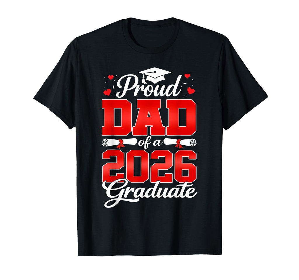 Senior Dad Class 2026 Proud Dad 2026 T-Shirt - Unique Graphic for Adults - T-Shirt, Sweatshirt, Hoodie