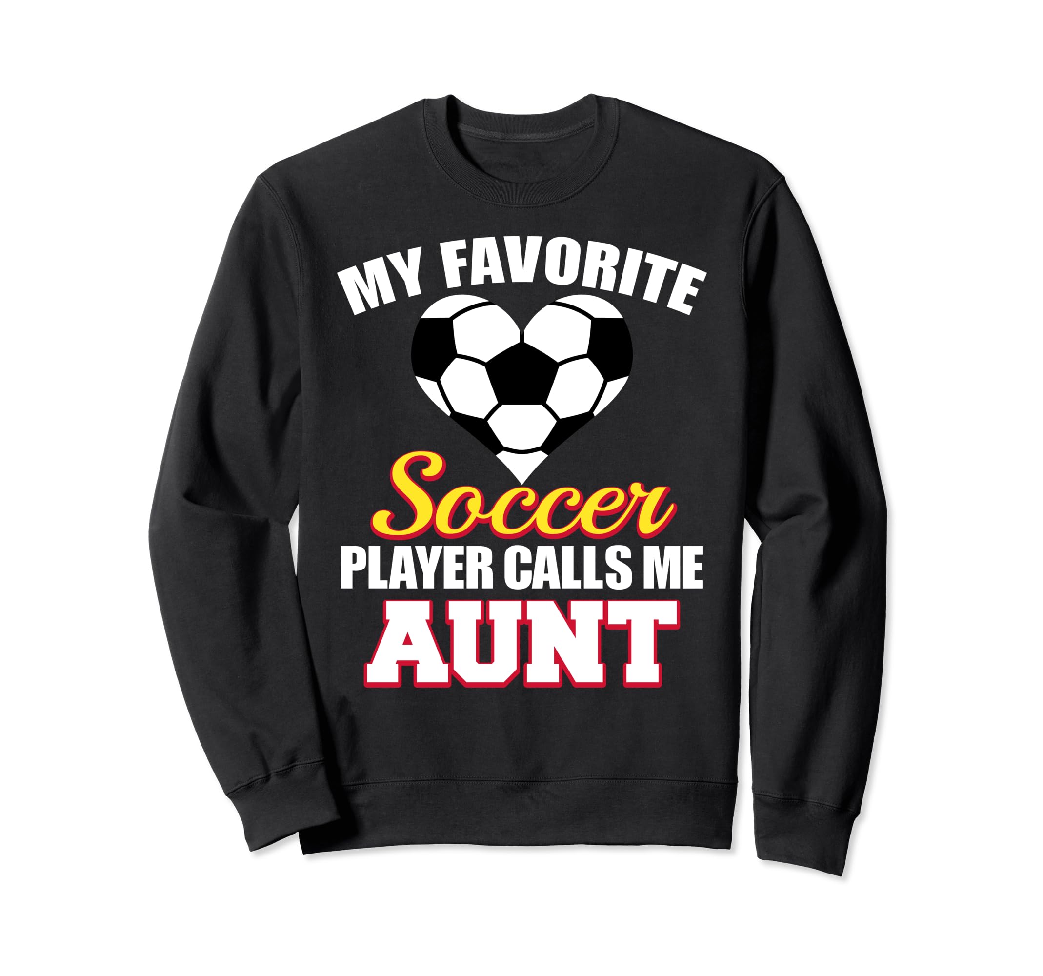 My Favorite Soccer Player Calls Me Sweatshirt - Fun Novelty Design Unisex - T-Shirt, Sweatshirt, Hoodie