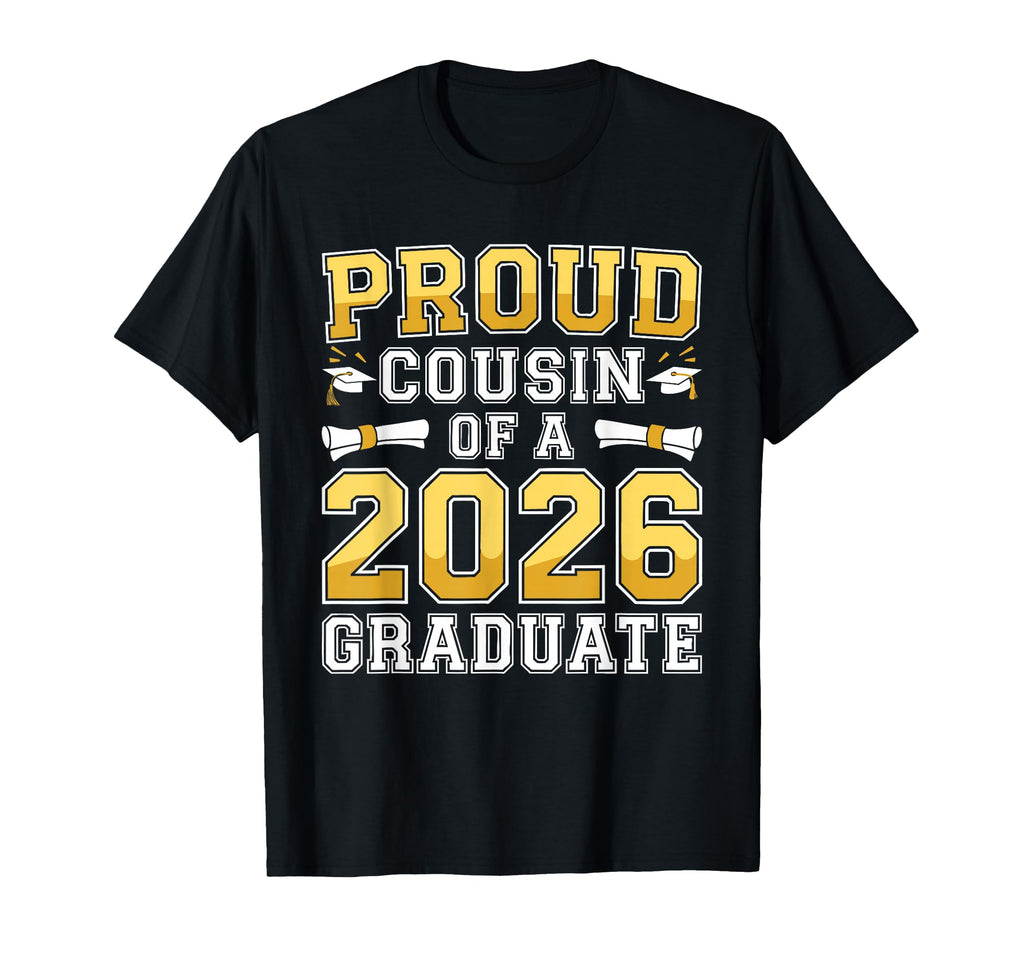Proud Cousin 2026 Graduate Class 2026 T-Shirt - Minimalist Print Unisex - T-Shirt, Sweatshirt, Hoodie