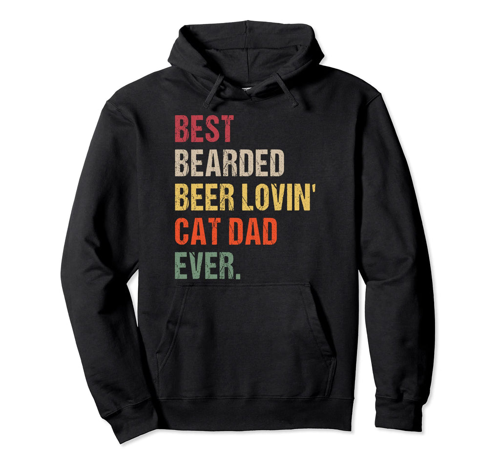 Best Bearded Beer Lovin Cat Dad Hoodie - Trendy Graphic Unisex - T-Shirt, Sweatshirt, Hoodie