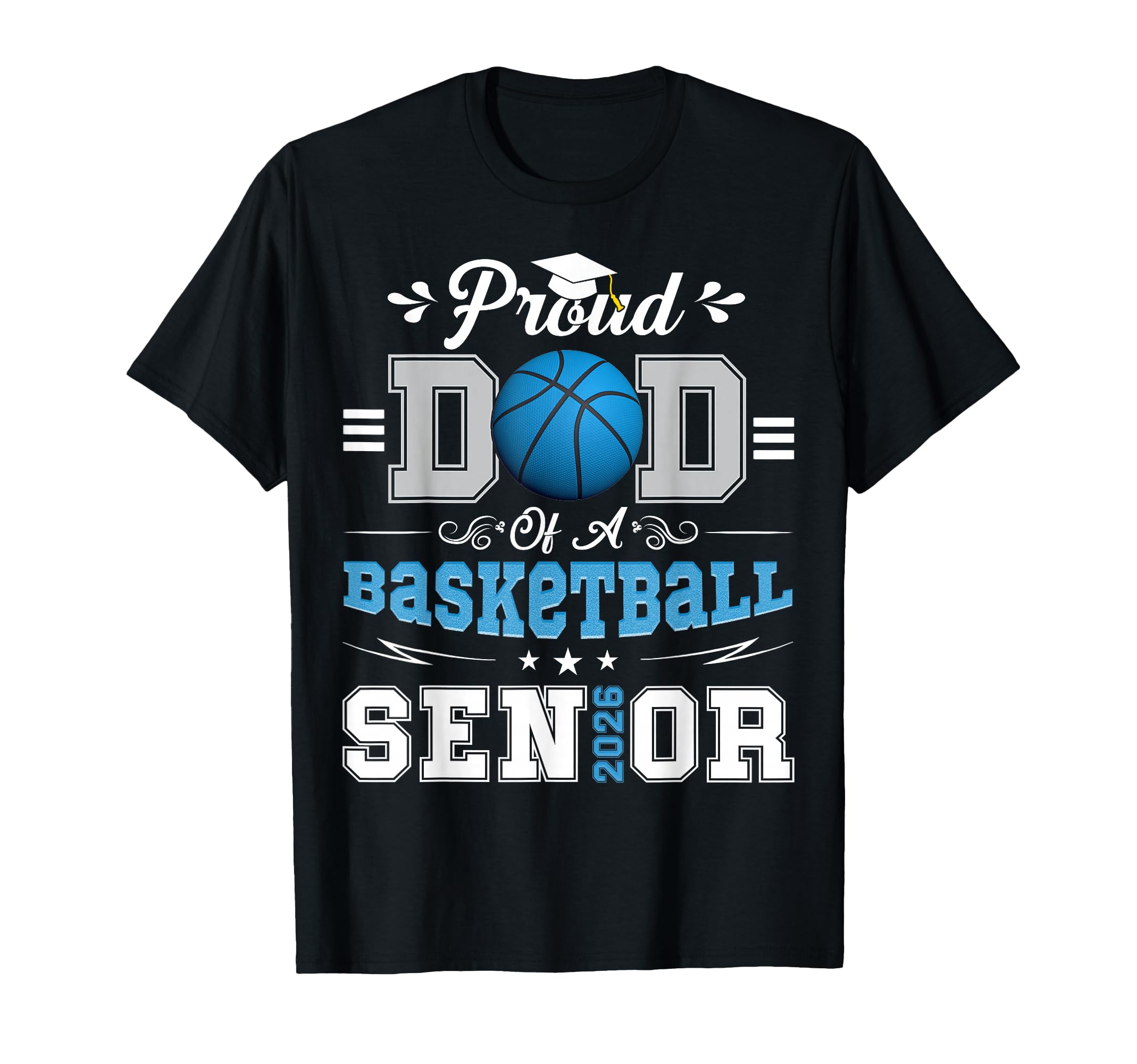 Proud Dad 2026 Senior Basketball T-Shirt - Custom Art Print Unisex - T-Shirt, Sweatshirt, Hoodie