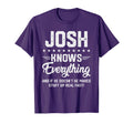 Mens Josh Knows Everything Funny T-Shirt - Casual Everyday Wear for Adults - T-Shirt, Sweatshirt, Hoodie