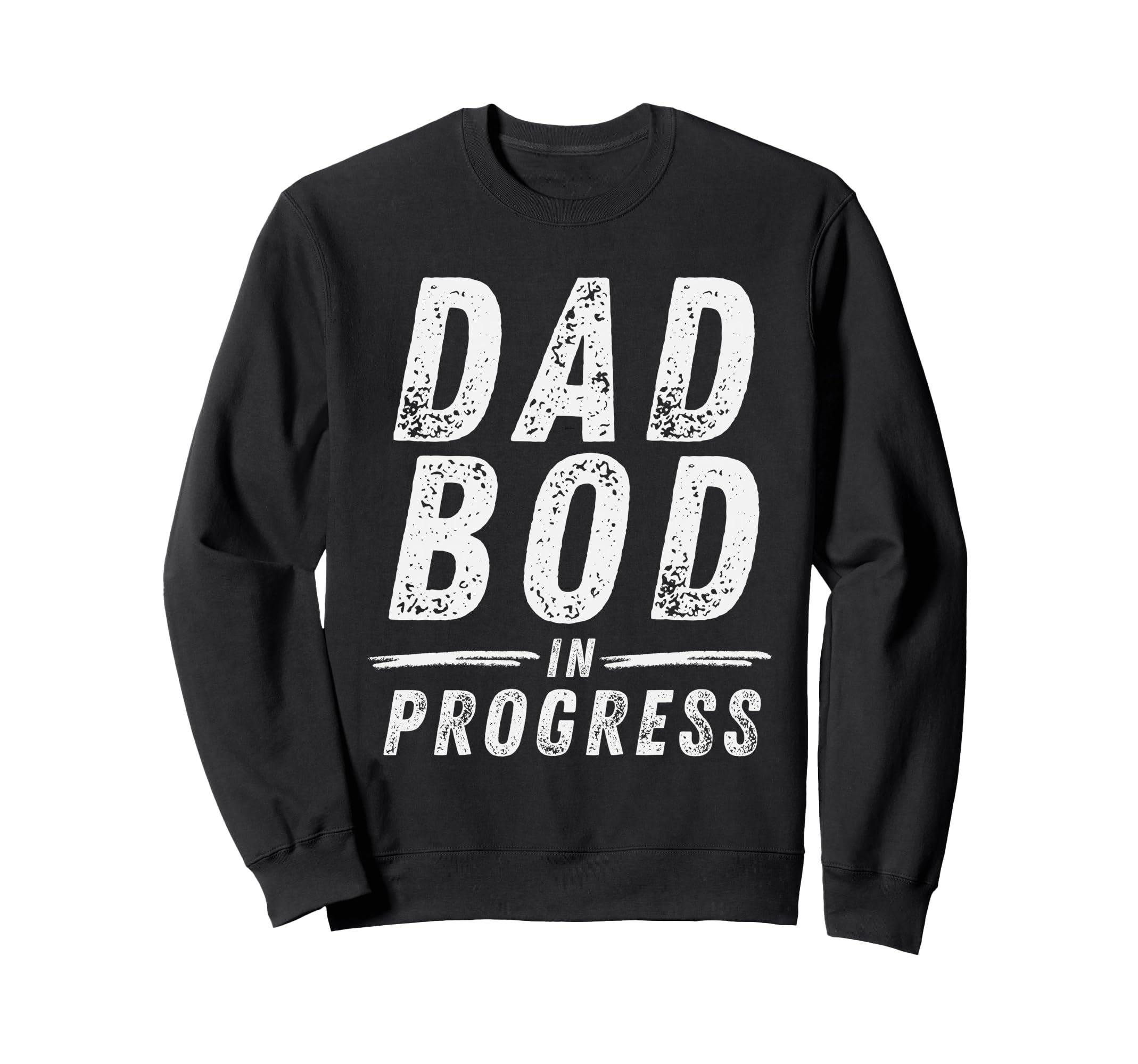 Dad Bod Progress Funny Gym Beer Sweatshirt - Novelty Apparel Unisex - T-Shirt, Sweatshirt, Hoodie