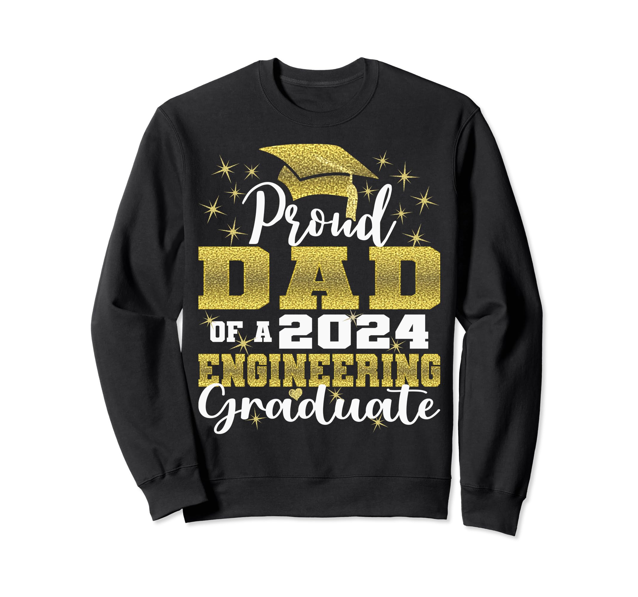 Super Proud Dad 2024 Engineering Sweatshirt - Streetwear Style Unisex - T-Shirt, Sweatshirt, Hoodie