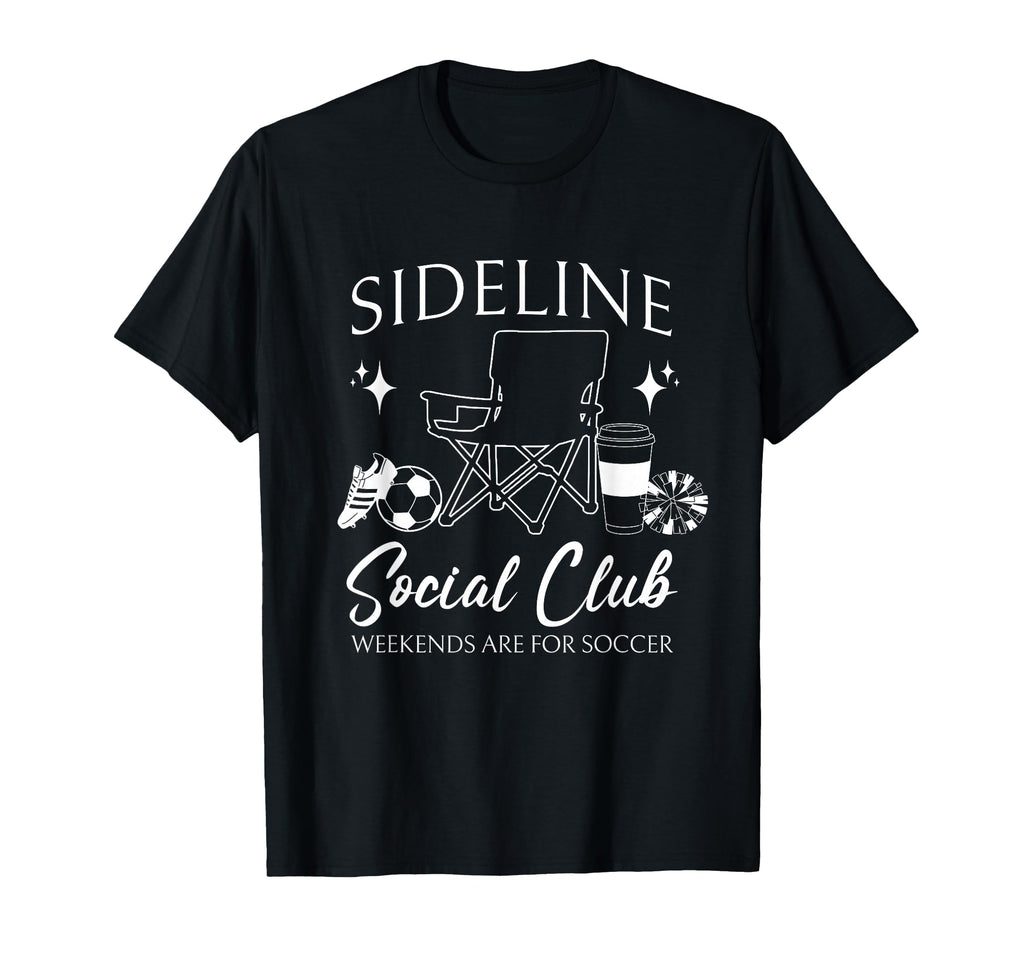 Sideline Social Club Soccer Mom Game Day T-Shirt - Graphic Print Unisex - T-Shirt, Sweatshirt, Hoodie