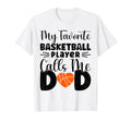 My Favorite Basketball Player Calls T-Shirt - Aesthetic Graphic for Adults - T-Shirt, Sweatshirt, Hoodie