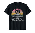 Im Gamer Dad Like Normal Dad Cooler T-Shirt - Novelty Apparel Men Women - T-Shirt, Sweatshirt, Hoodie
