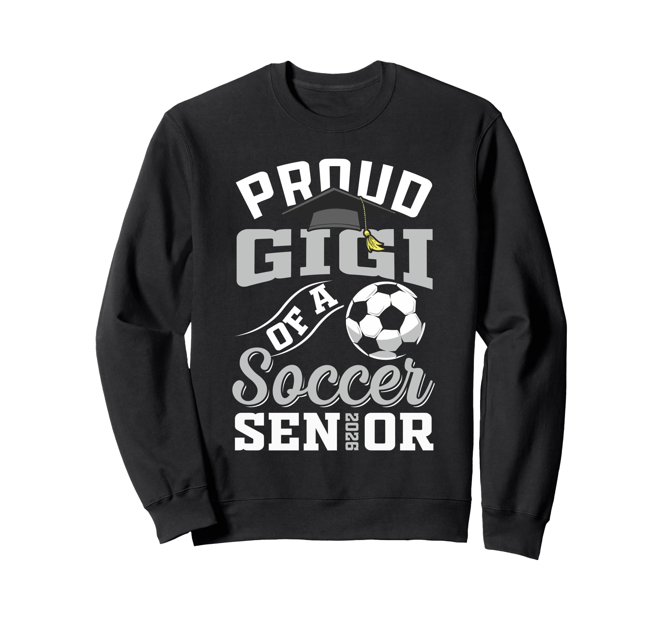 Proud Gigi Soccer Senior Class 2026 Sweatshirt - Graphic Print for Adults - T-Shirt, Sweatshirt, Hoodie