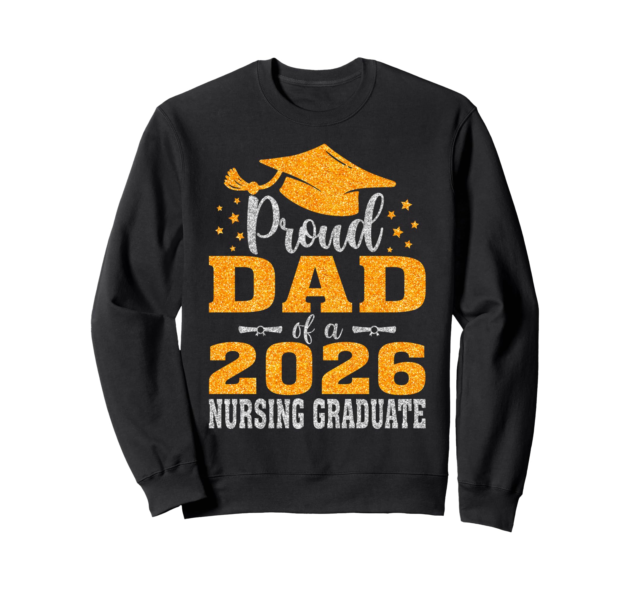 Proud Dad 2026 Nursing Graduate Sweatshirt - Aesthetic Graphic Unisex - T-Shirt, Sweatshirt, Hoodie