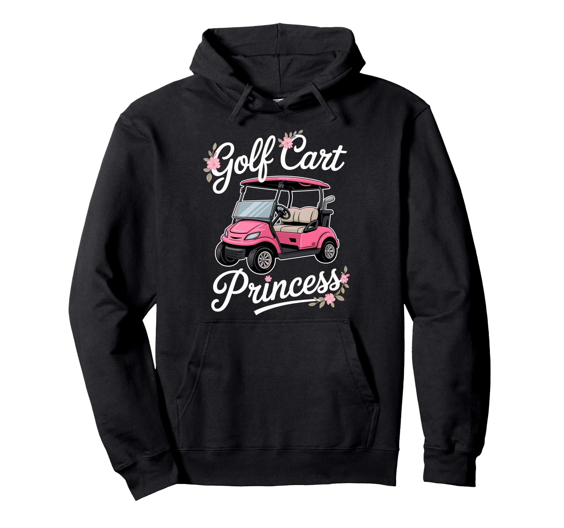 Golf Cart Princess Golfing Golfer Male Hoodie - Streetwear Style Unisex - T-Shirt, Sweatshirt, Hoodie