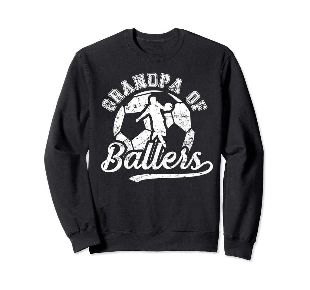 Grandpa Ballers Soccer Grandpa Soccer Sweatshirt - Streetwear Style Unisex - T-Shirt, Sweatshirt, Hoodie