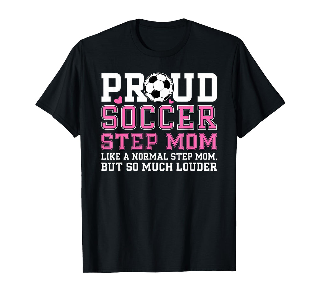 Proud Soccer Step Mom Definition Soccer T-Shirt - Custom Art Print Unisex - T-Shirt, Sweatshirt, Hoodie