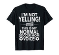 Loud Soccer Mom Im Not Yelling Soccer T-Shirt - Graphic Print for Adults - T-Shirt, Sweatshirt, Hoodie