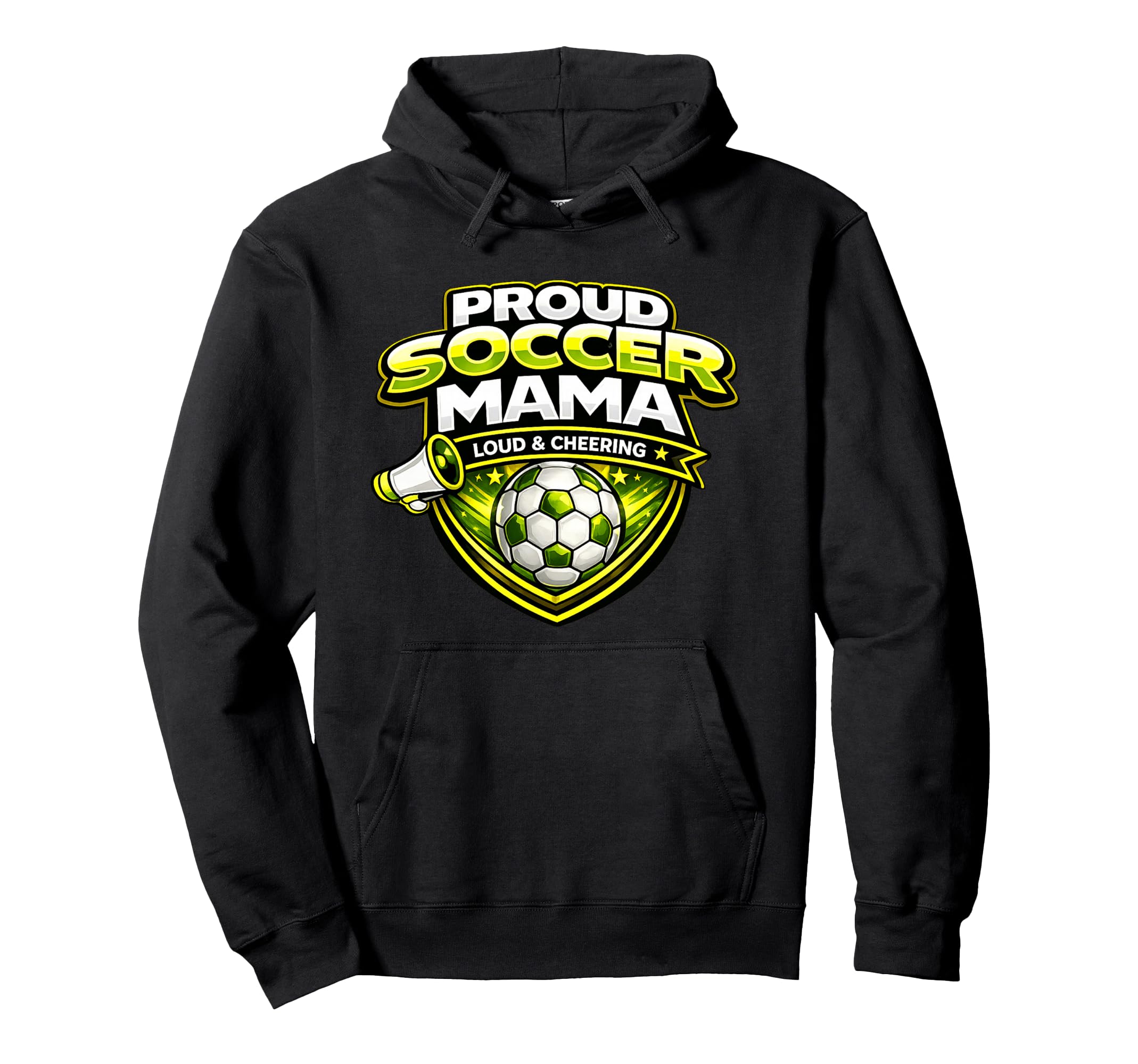 Soccer Mama Funny Proud Loud Cheering Hoodie - Novelty Apparel Men Women - T-Shirt, Sweatshirt, Hoodie