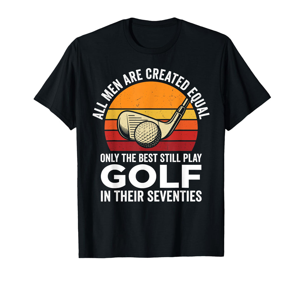 Funny 70Th Birthday Golf Dad Fathers T-Shirt - Streetwear Style for Adults - T-Shirt, Sweatshirt, Hoodie