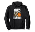 Proud Dad 2026 Senior Graduate Basketball Hoodie - Novelty Apparel Unisex - T-Shirt, Sweatshirt, Hoodie