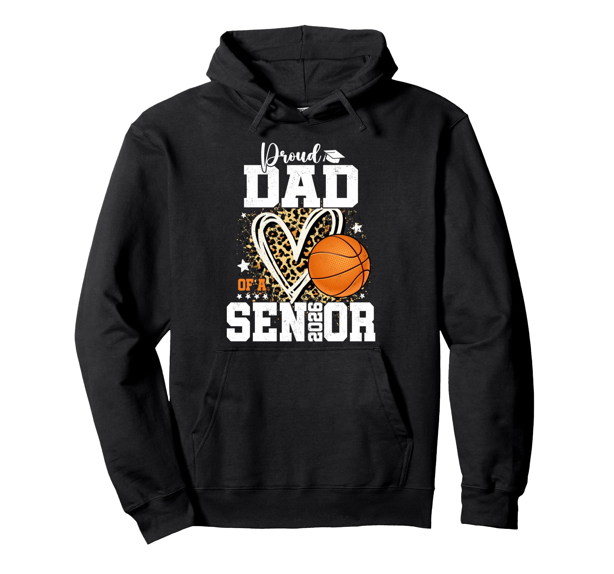 Proud Dad 2026 Senior Graduate Basketball Hoodie - Novelty Apparel Unisex - T-Shirt, Sweatshirt, Hoodie
