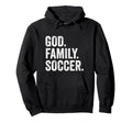 God Family Soccer Hoodie - Minimalist Print for Adults - T-Shirt, Sweatshirt, Hoodie